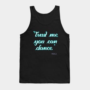 Trust me you can dance Tank Top